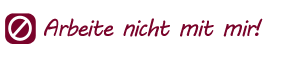 Arbeite nicht mit mir<h1></h1>
